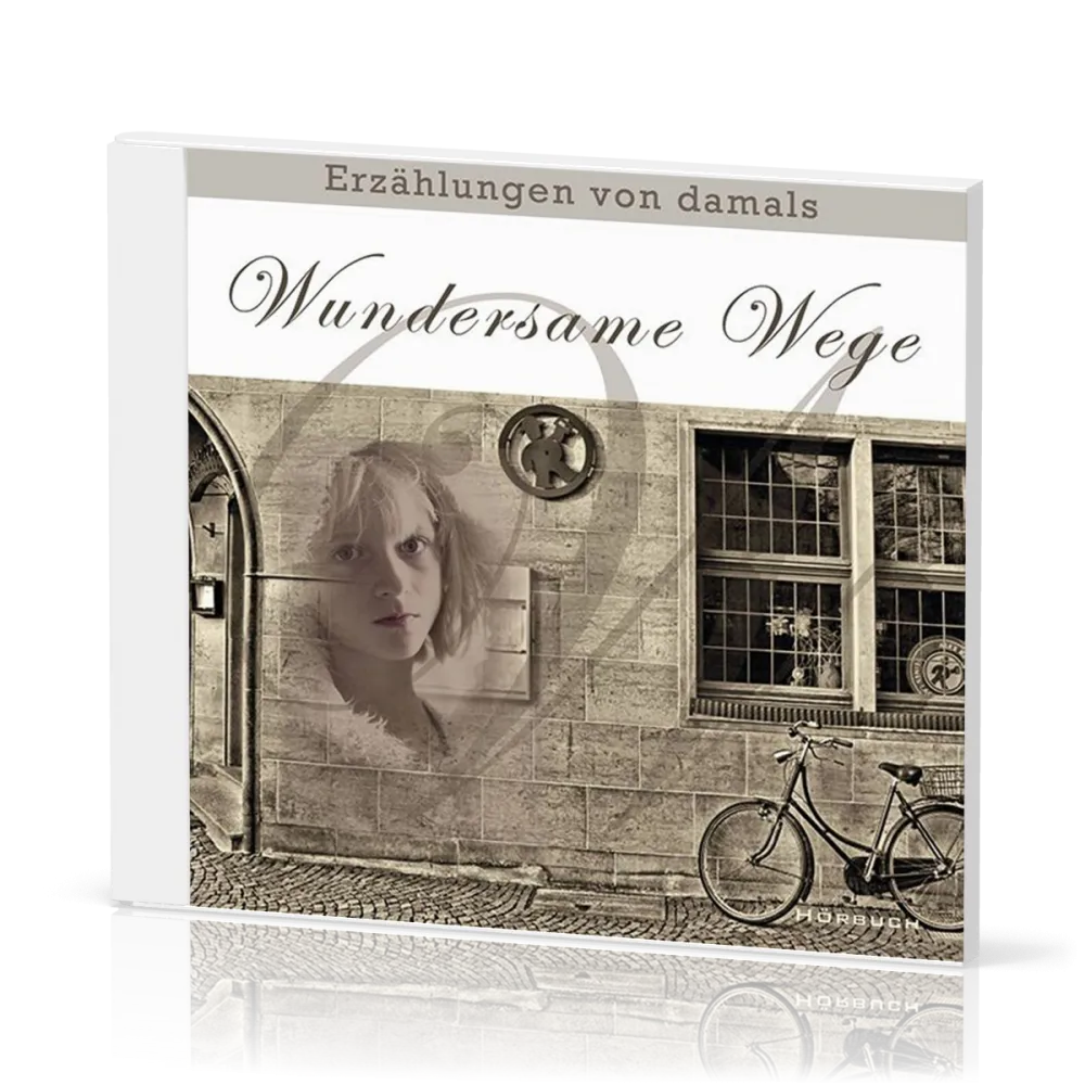 WUNDERSAME WEGE, CD - ERZÄHLUNGEN VON DAMALS