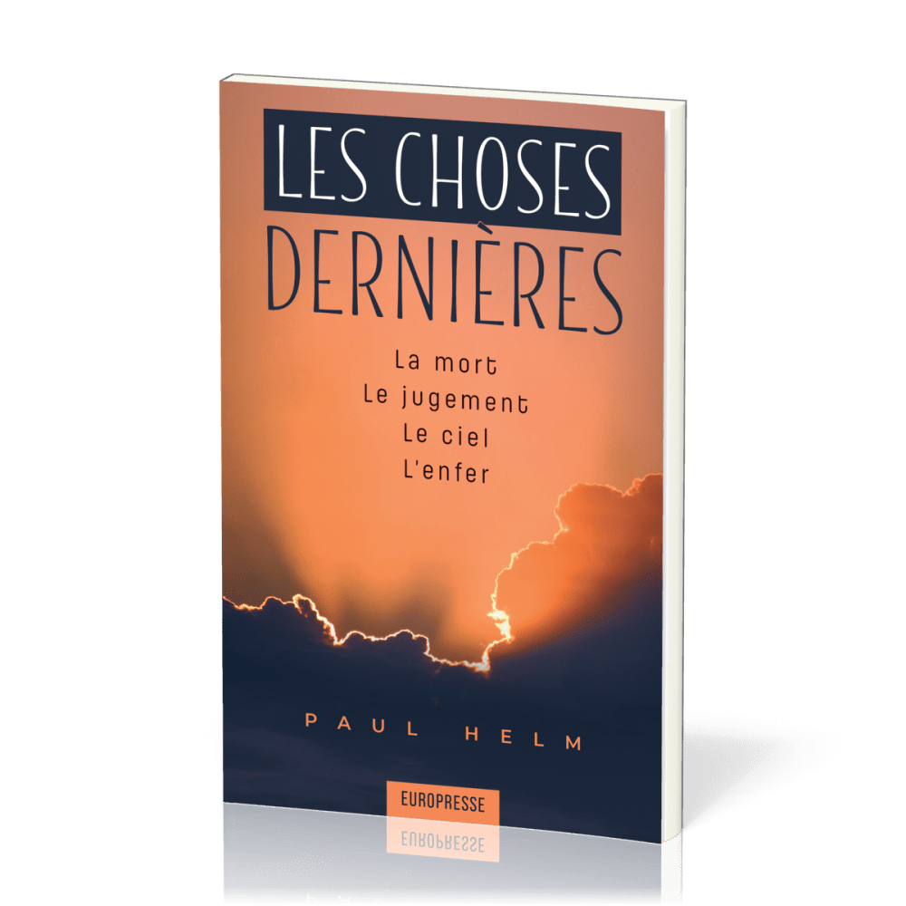 Choses dernières (Les) - La mort, le jugement, le ciel, l'enfer