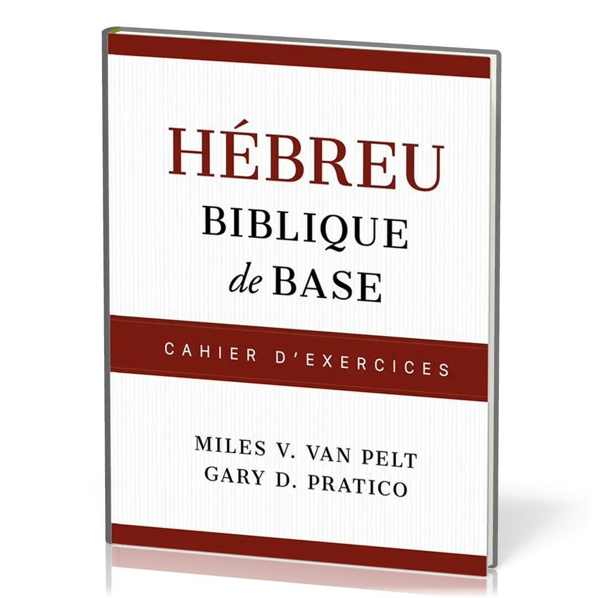 Hébreu biblique de base - Cahier d'exercices