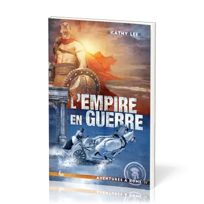 Empire en guerre  (L') - Aventures à Rome, tome IV [Nouvelle édition]