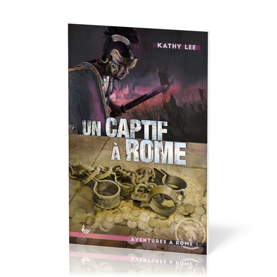 Un captif à Rome - Aventures à Rome, Tome I [Nouvelle édition]