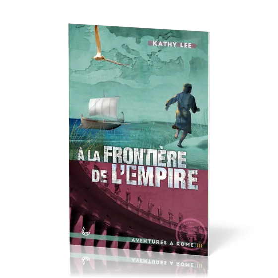 À la frontière de l'Empire - Aventures à Rome, Tome III [Nouvelle édition]