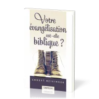 Votre évangelisation est-elle biblique ?