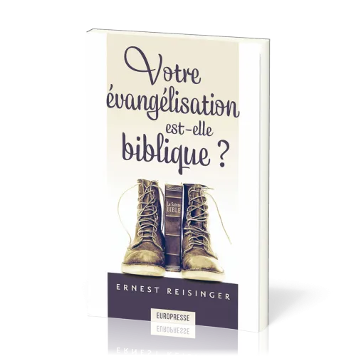 Votre évangelisation est-elle biblique ?