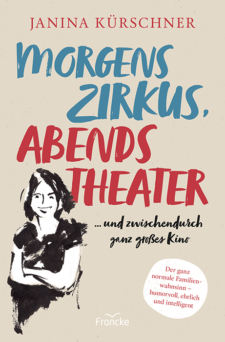 Morgens Zirkus, abends Theater ... und zwischendurch ganz grosses Kino - Der ganz normale...