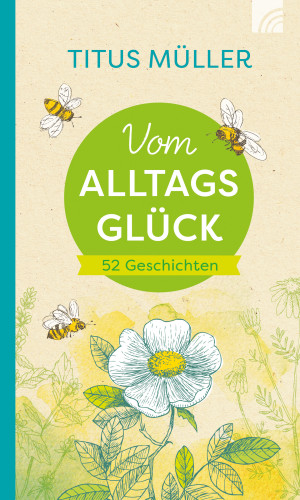 Vom Alltagsglück