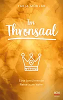 Im Thronsaal - Eine berührende Reise zum Vater