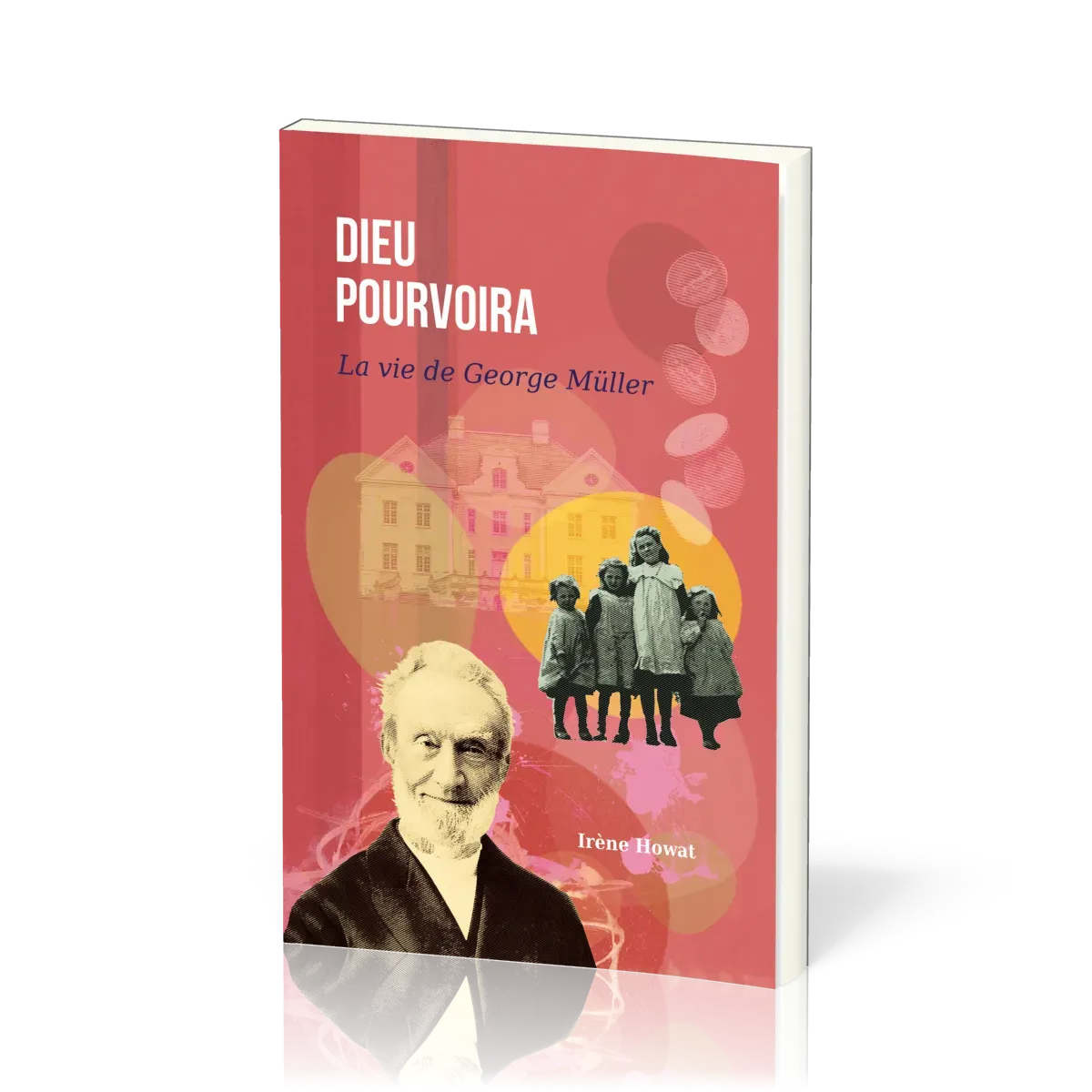 Dieu pourvoira - La vie de George Müller