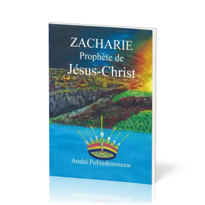Zacharie - Prophète de Jésus-Christ