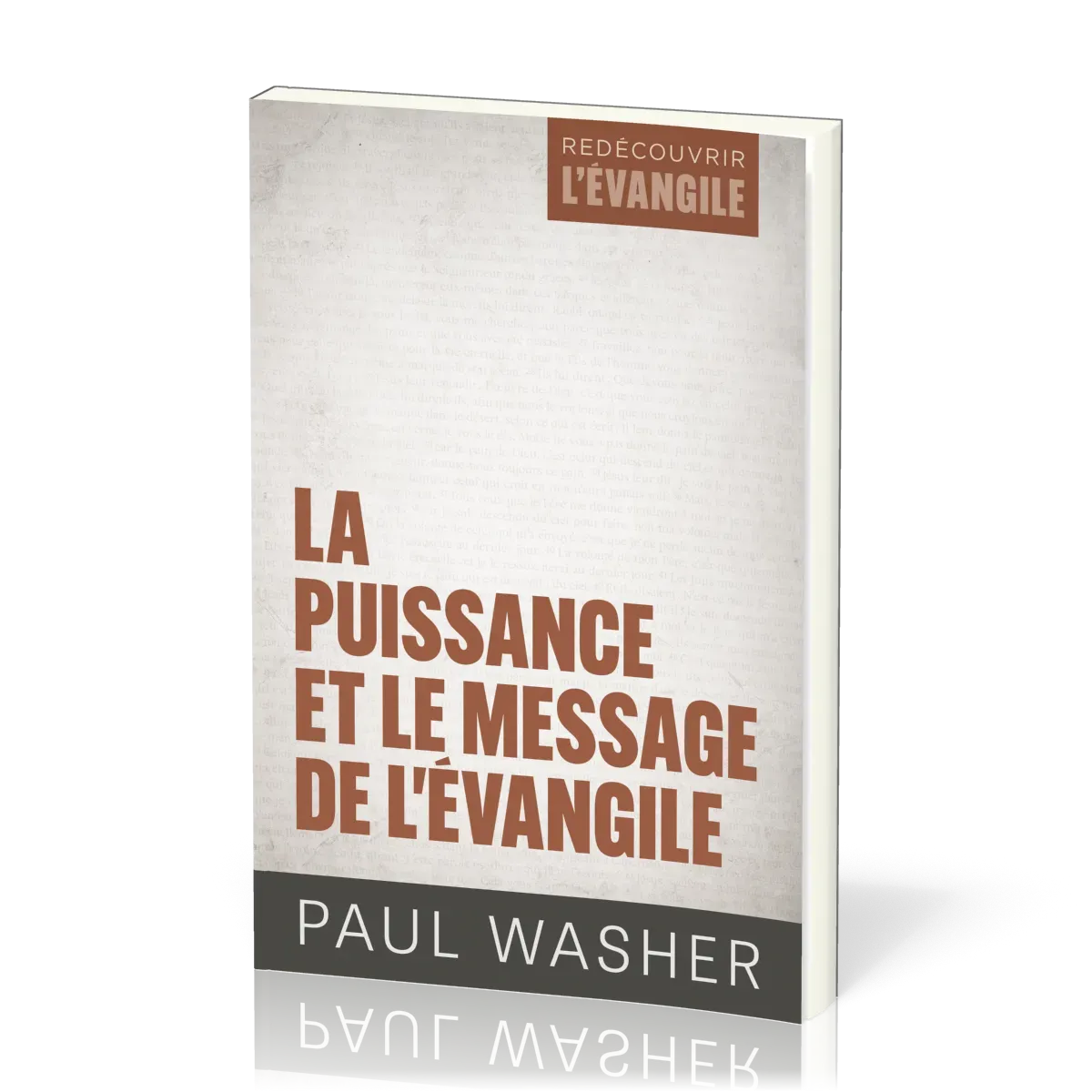Puissance et le message de l'Évangile (La) - [Série Redécouvrir l'Évangile]