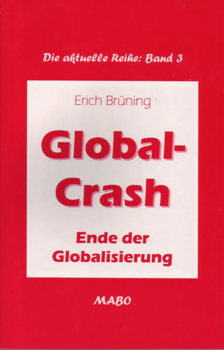 Global Crash - Ende der Globalisierung