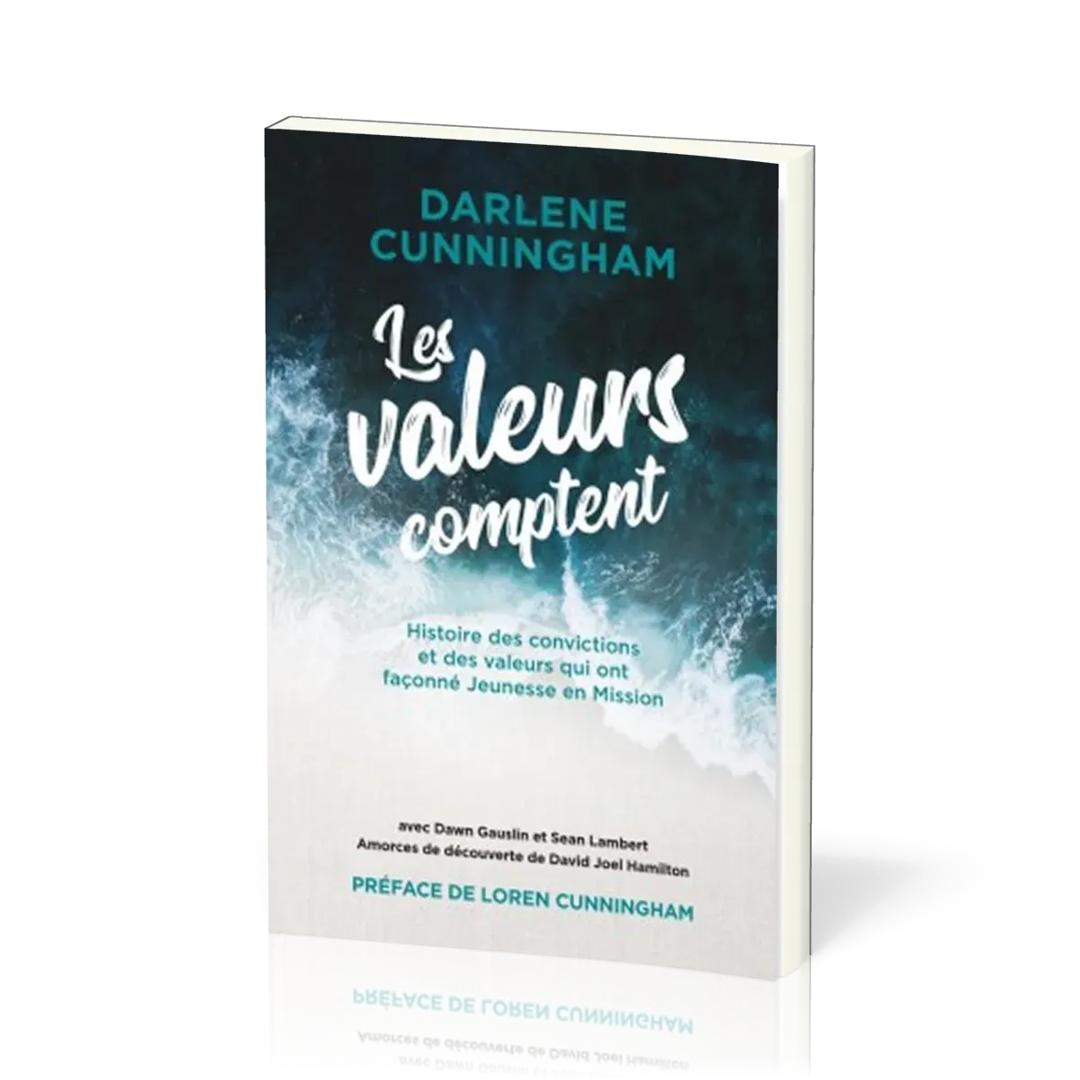 Valeurs comptent (Les) - Histoire des convictions et des valeurs qui ont façonné Jeunesse en Mission