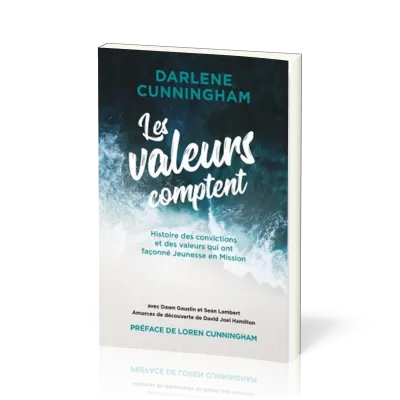 Valeurs comptent (Les) - Histoire des convictions et des valeurs qui ont façonné Jeunesse en Mission