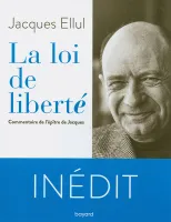 Loi de liberté (La) - Commentaire de l'épître de Jacques