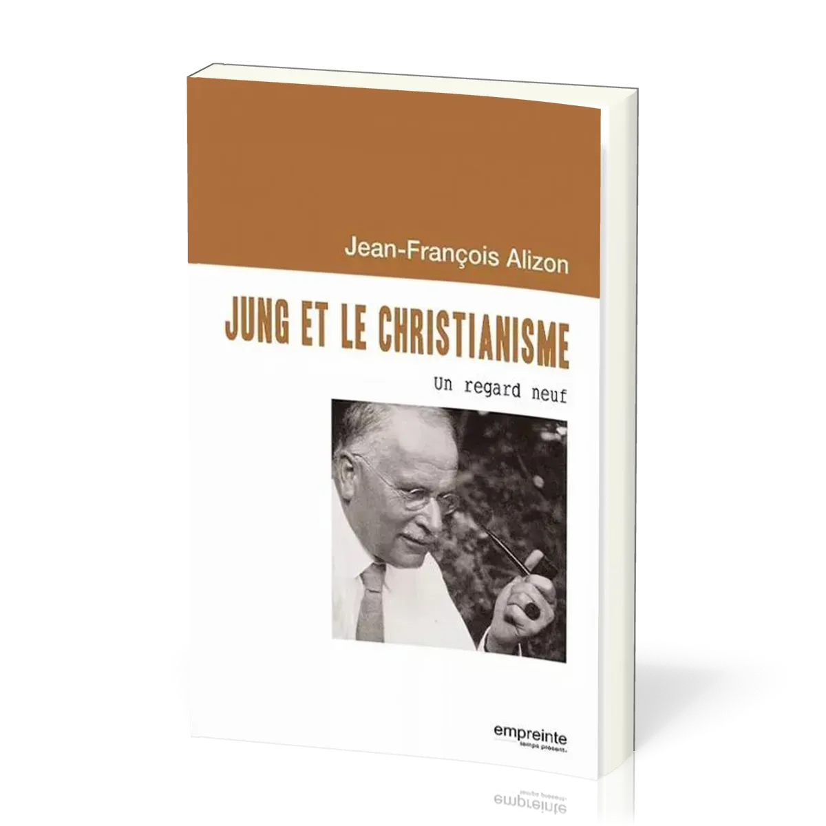 Jung et le christianisme - Un regard neuf