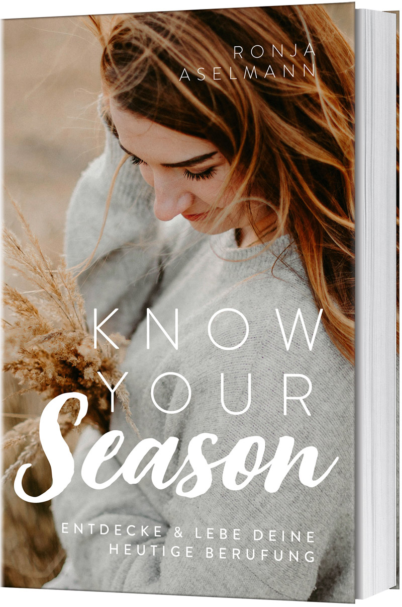 Know your Season - Entdecke & lebe deine heutige Berufung