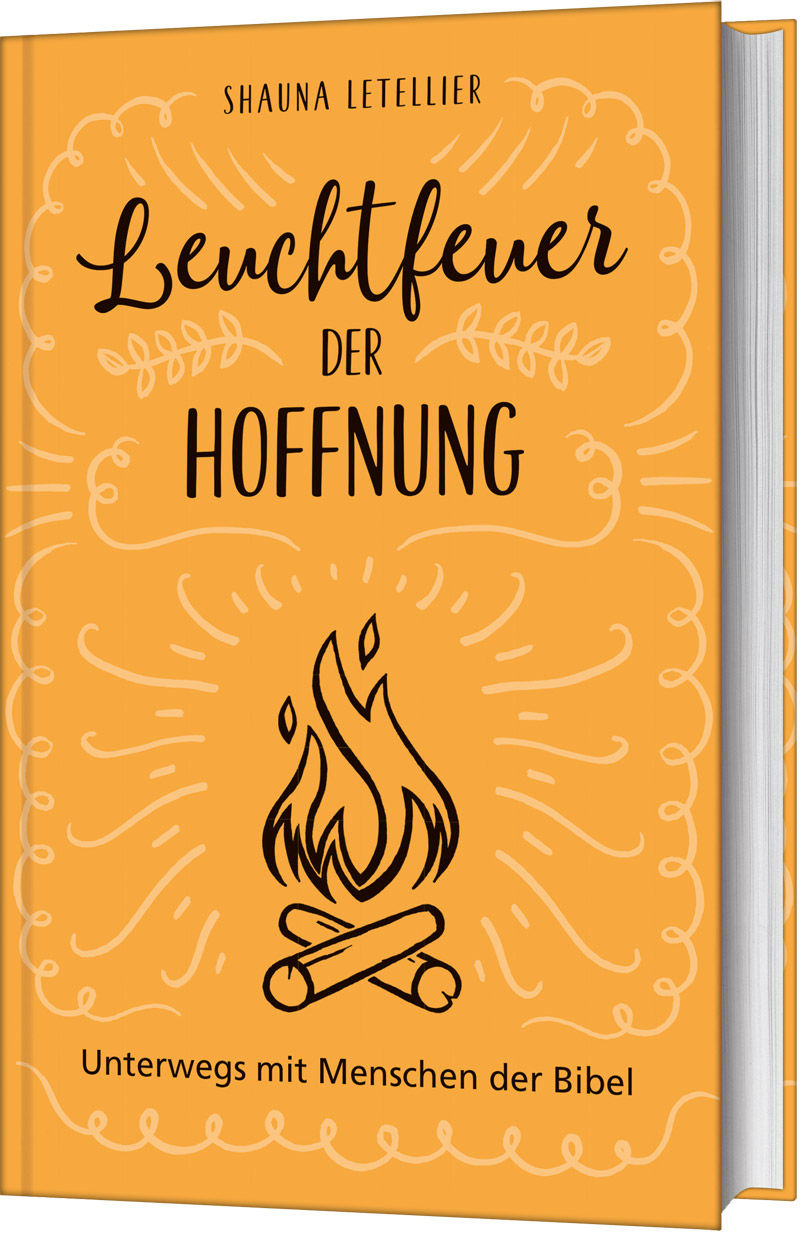 Leuchtfeuer der Hoffnung - Unterwegs mit Menschen der Bibel.