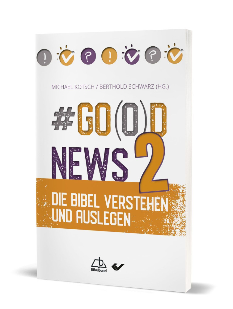 #Go(o)d News 2 - Die Bibel verstehen und auslegen