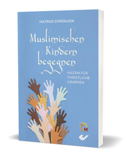 Muslimischen Kindern begegnen - Hilfen für christliche Gruppen