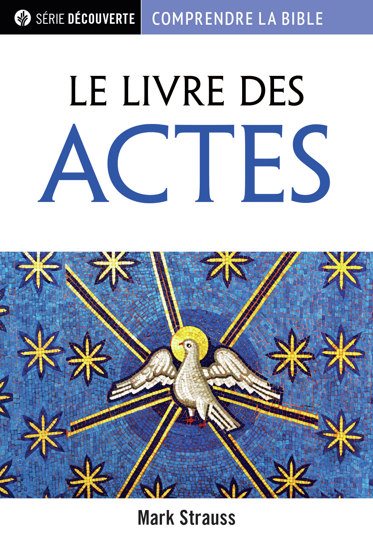 Livre des Actes (Le) - [brochure NPQ série Découverte]