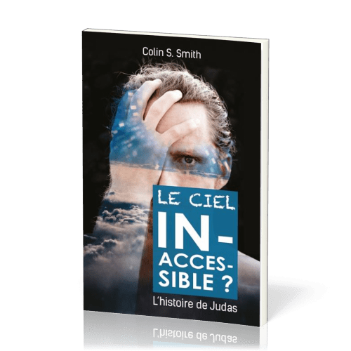 Ciel inaccessible ? (Le) - L'histoire de Judas