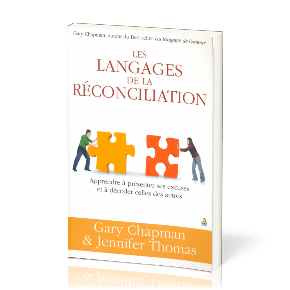 Langages de la réconciliation (Les) - Apprendre à présenter ses excuses et à décoder celles des...
