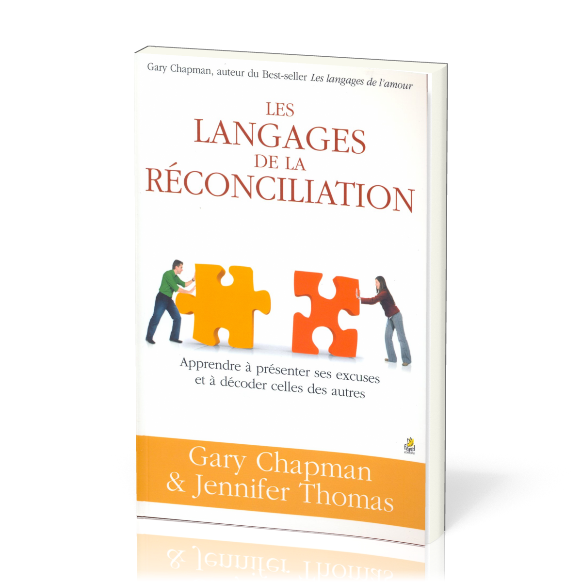Langages de la réconciliation (Les) - Apprendre à présenter ses excuses et à décoder celles des autres