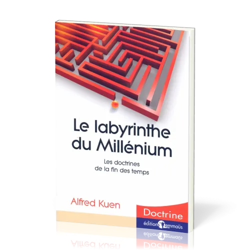 Labyrinthe du millénium (Le) - Les doctrines de la fin des temps