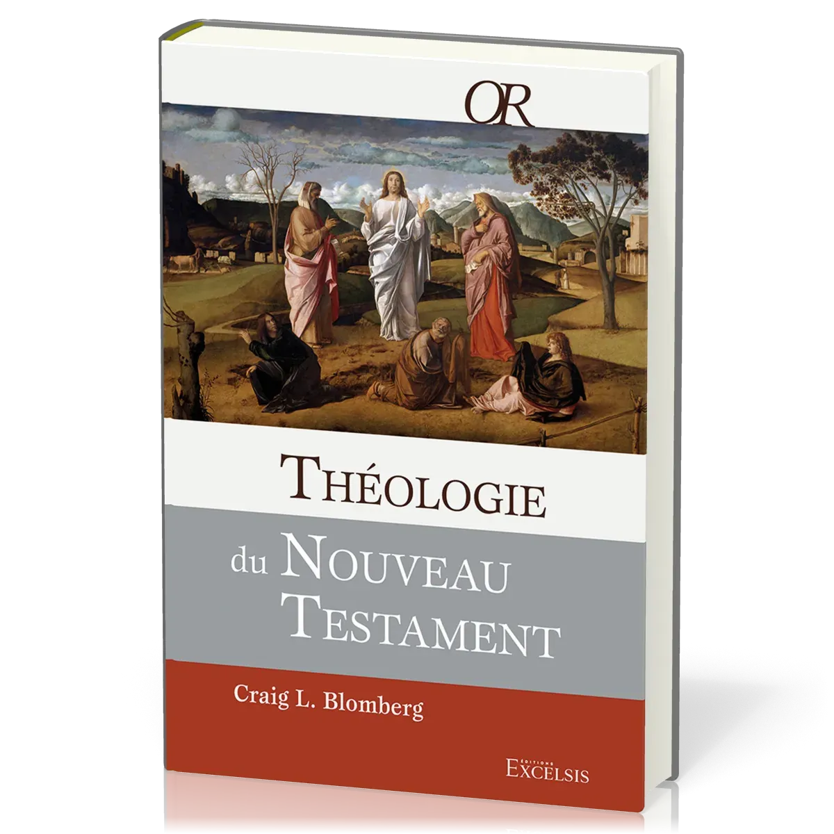 Théologie du Nouveau Testament - [collection OR]