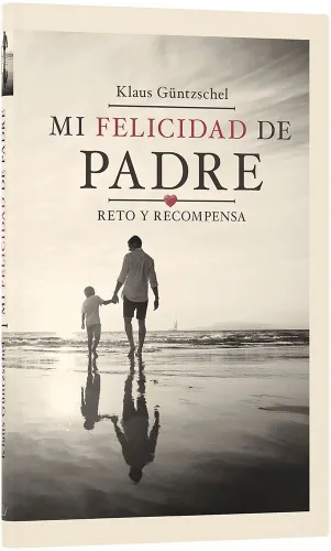 Mi felicidad de padre - Reto y recompensa (espagnol)