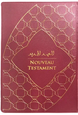 Bilingue Arabe-Français, Nouveau Testament - Version Good News Arabe et Français Courant