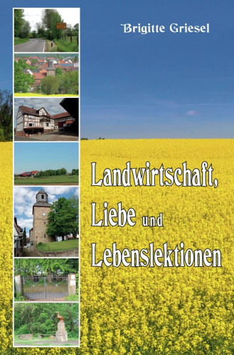 Landwirtschaft, Liebe und Lebenslektionen