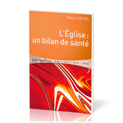 Église: un bilan de santé (L') - [Réflexions - collection IBG]