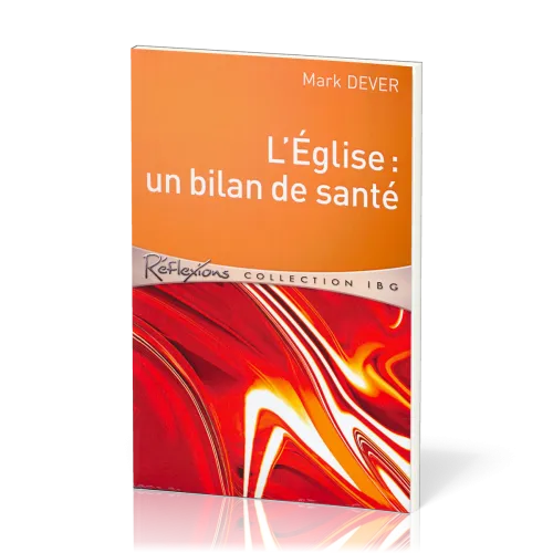 Église: un bilan de santé (L') - [Réflexions - collection IBG]