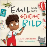 Emil und das geheime Bild - Reihe Jesus und meine kunterbunte Welt Emil und das geheime Bild - Reihe Jesus und meine kunterbunte Welt