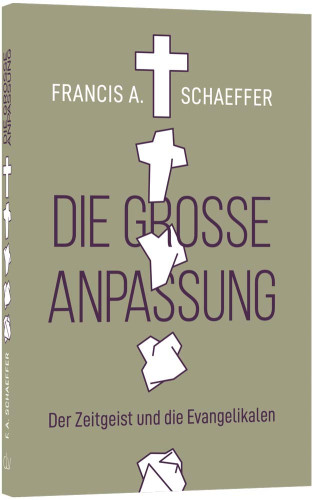 Die grosse Anpassung - Der Zeitgeist und die Evangelikalen