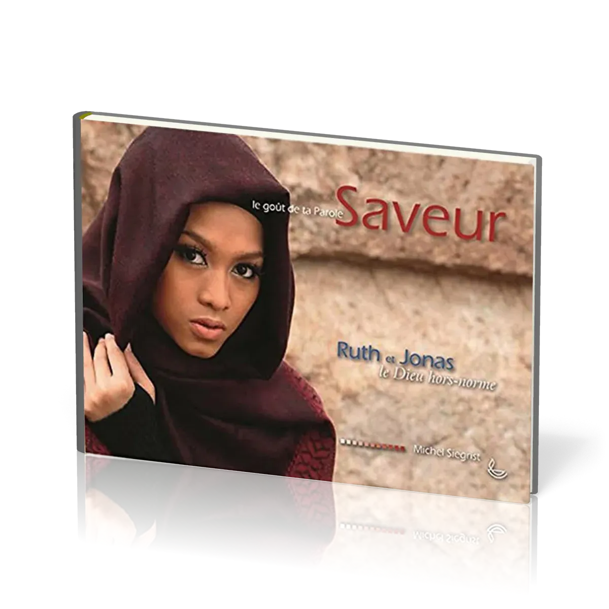 Ruth et Jonas - Le Dieu hors-norme [collection Saveur]