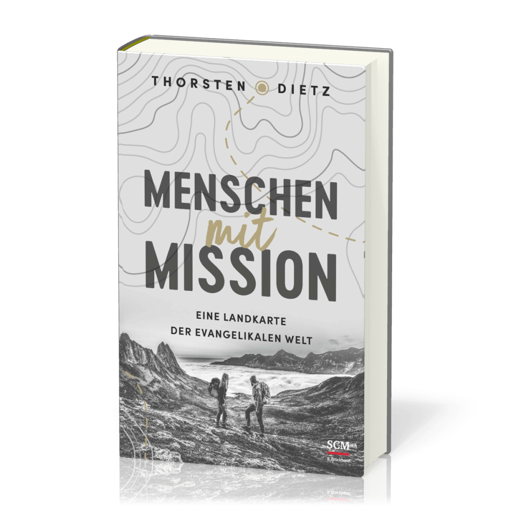 Menschen mit Mission - Eine Landkarte der evangelikalen Welt