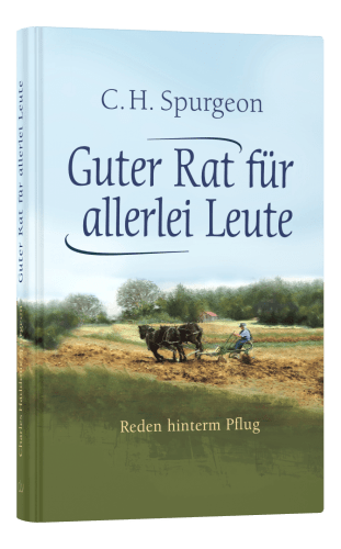 Guter Rat für allerlei Leute - Reden hinterm Pflug