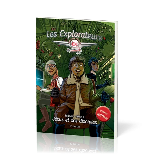 Explorateurs (Les) - Tome 4 - Jésus et ses disciples - 2ème partie