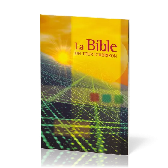 Bible (La) - un tour d'horizon