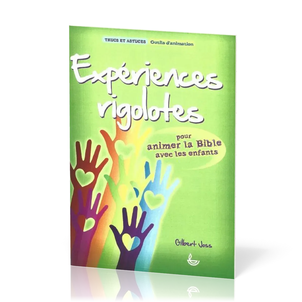 Expériences rigolotes  - Pour animer la Bible avec les enfants [Trucs et astuces, Outils...