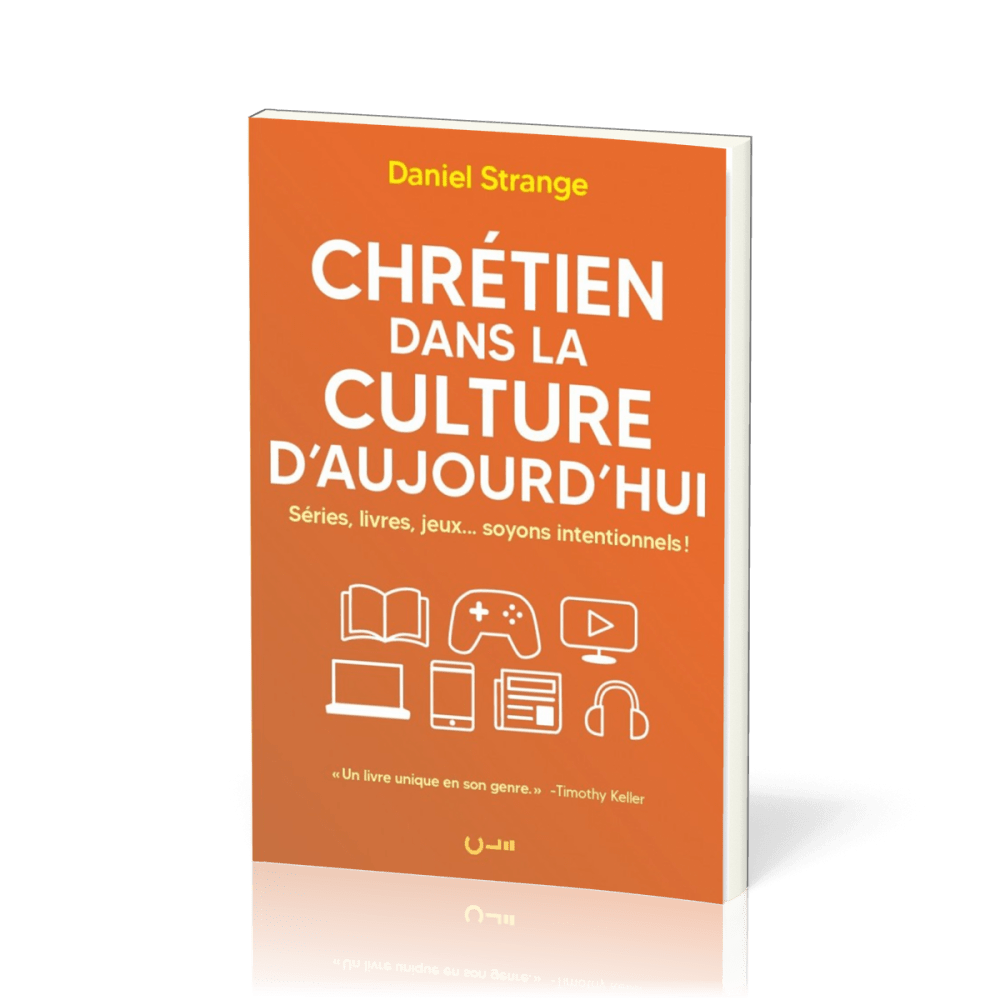 Chrétien dans la culture d’aujourd’hui - Séries, livres, jeux… soyons intentionnels !