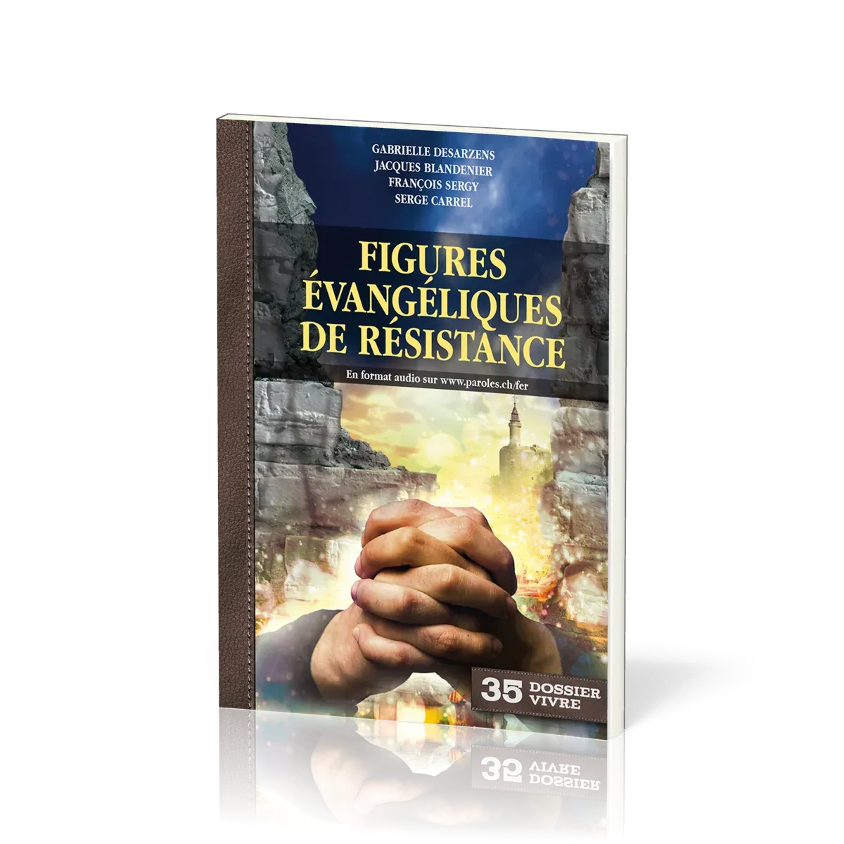 Figures évangéliques de résistance - [Dossier Vivre N°35]