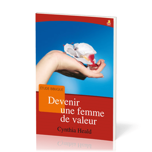 Devenir une femme de valeur - étude biblique