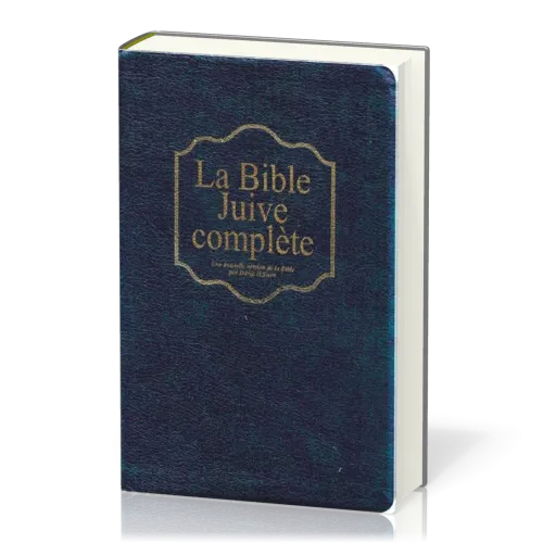 Bible Juive complète - couverture souple bleue marine, fibrocuir, tranche or et onglets