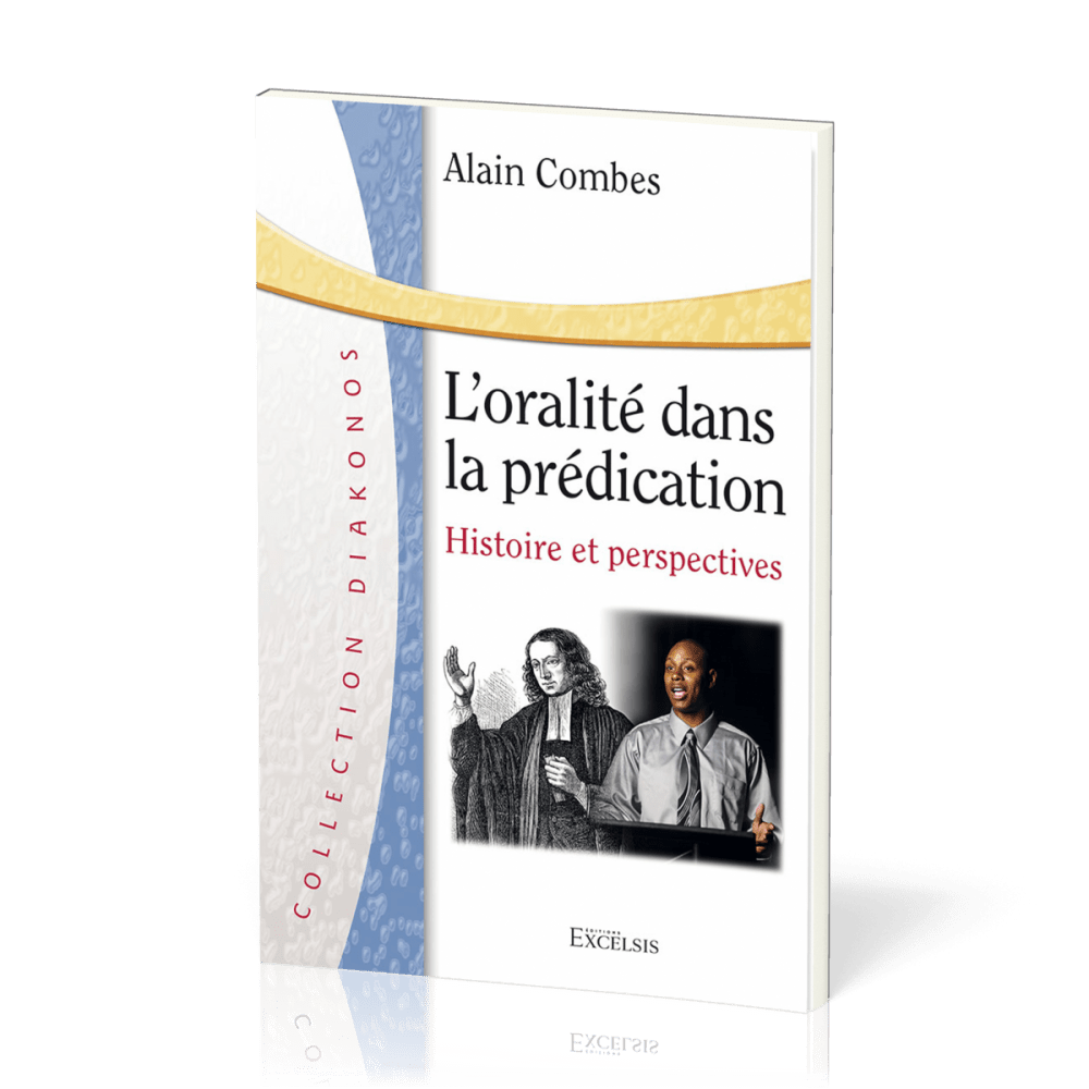 Oralité dans la prédication (L') - Histoire et perspectives