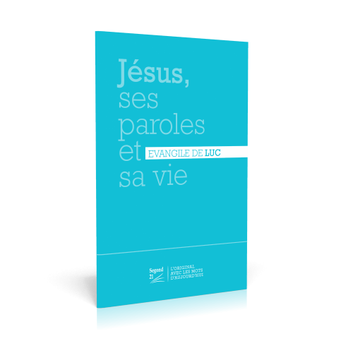 Jésus, ses paroles et sa vie - Évangile de Luc Segond 21