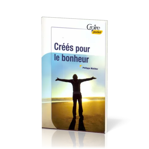 Créés pour le bonheur