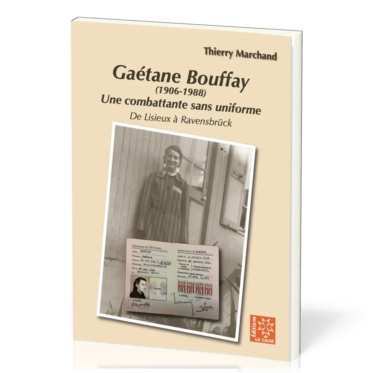 Gaétane Bouffay (1906-1988) - Une combattante sans uniforme